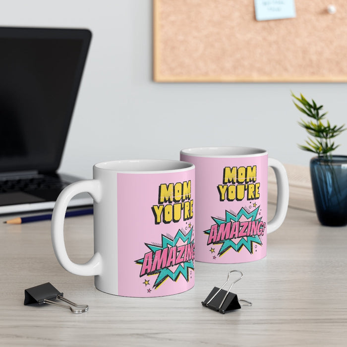 Comic Themed 11oz Mug, Tribute to an Incredible Mom: white, pink Mother's Day message, comic-book cartoon style