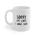 Fashionably Tardy Coffee Cup: white, black mug, minimal typography style